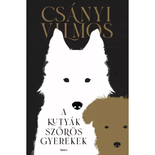 A kutyák szőrös gyerekek - Csányi Vilmos - Szépséghibás példány!