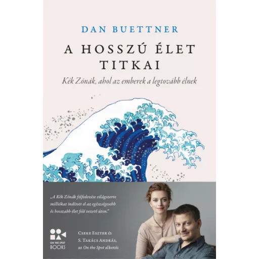A hosszú élet titkai - Dan Buettner (2023)