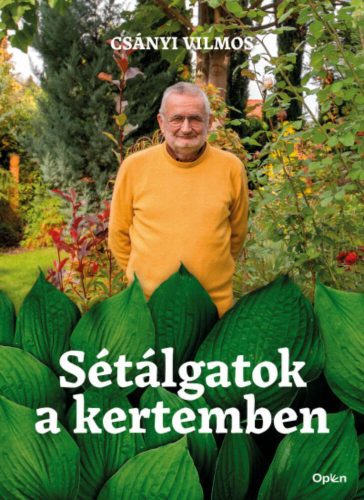 Sétálgatok a kertemben - Csányi Vilmos