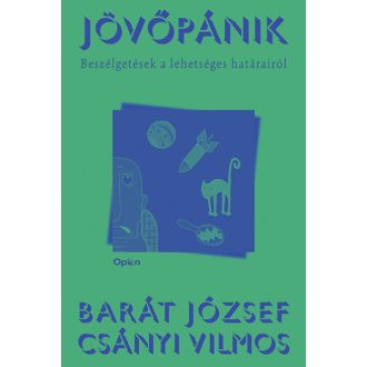 Jövőpánik - Barát József és Csányi Vilmos