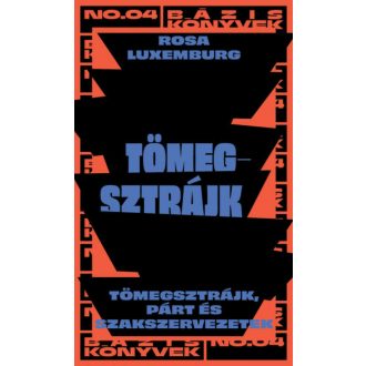 Tömegsztrájk - Rosa Luxemburg