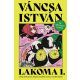 Lakoma 1 - Váncsa István (Új kiadás)