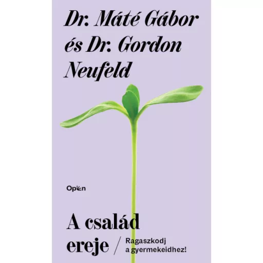 A család ereje - Dr. Máté Gábor (2023)