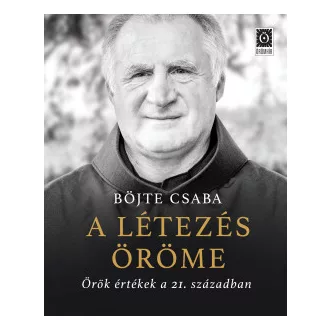 A létezés öröme - Böjte Csaba