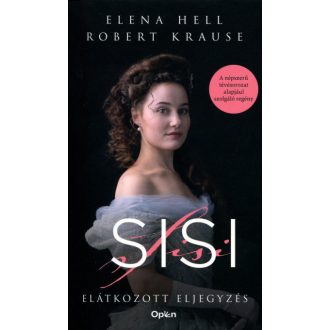   Sisi - Elátkozott eljegyzés - Elena Hell és Robert Krause (2. kiadás)