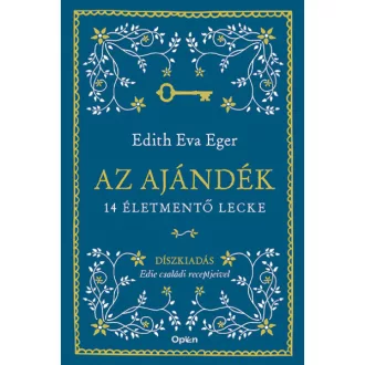   Az ajándék - Díszkiadás - 14 életmentő lecke (új kiadás) - Edith Eva Eger