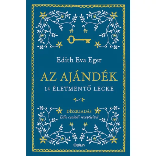 Az ajándék - Díszkiadás - 14 életmentő lecke (új kiadás) - Edith Eva Eger