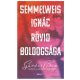 Semmelweis Ignác rövid boldogsága (2. kiadás) - Gárdos Péter