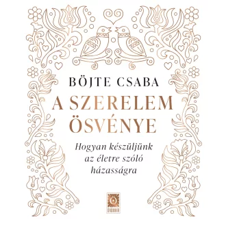 A szerelem ösvénye - Böjte Csaba