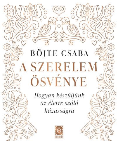 A szerelem ösvénye - Böjte Csaba