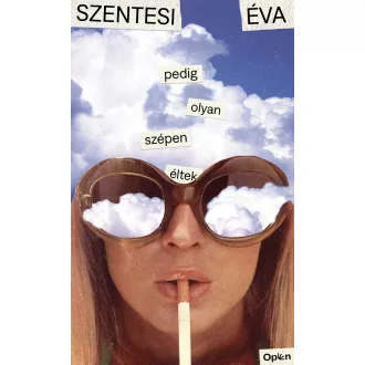 Pedig olyan szépen éltek - Szentesi Éva