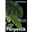 Fényevők - Mit árul el a növényi intelligencia a földi élet titkairól? - Zoe Schlanger
