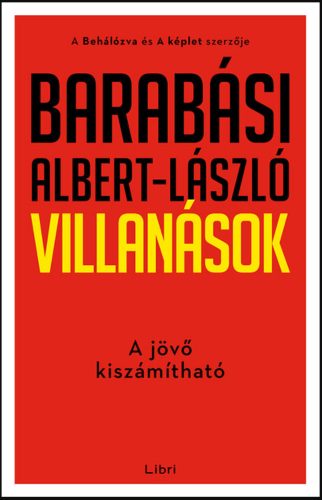 Villanások - A jövő kiszámítható - Barabási Albert-László