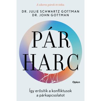 Pár-harc - John Gottman - Julie Schwartz Gottman
