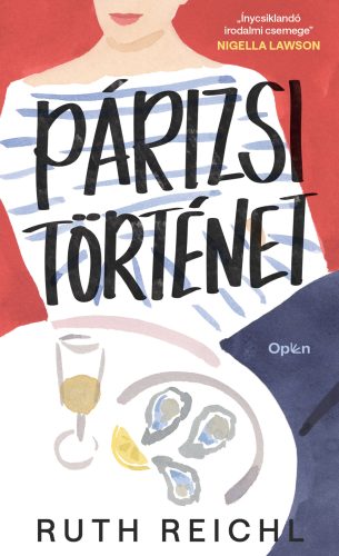 Párizsi történet - Ruth Reichl