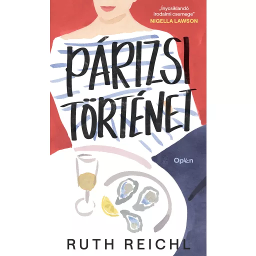 Párizsi történet - Ruth Reichl