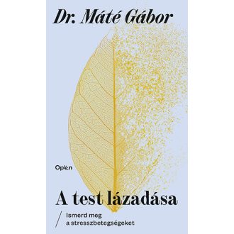 A test lázadása - Dr. Máté Gábor (2024)