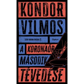 A koronaőr második tévedése - Kondor Vilmos