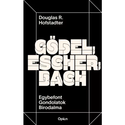 Gödel, Escher, Bach - Douglas R. Hofstadter