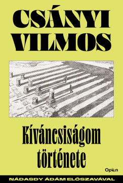 Kíváncsiságom története (Új kiadás) - Csányi Vilmos