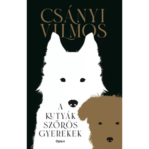 A kutyák szőrös gyerekek (Új kiadás) - Csányi Vilmos