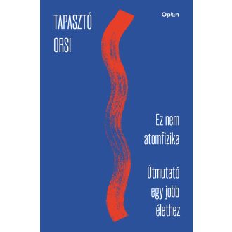 Ez nem atomfizika - Tapasztó Orsi