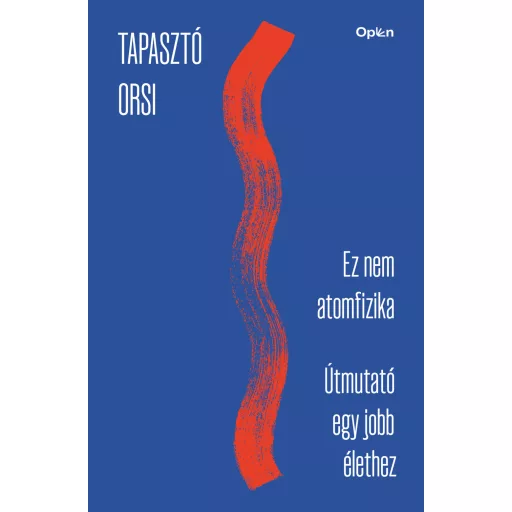Ez nem atomfizika - Tapasztó Orsi
