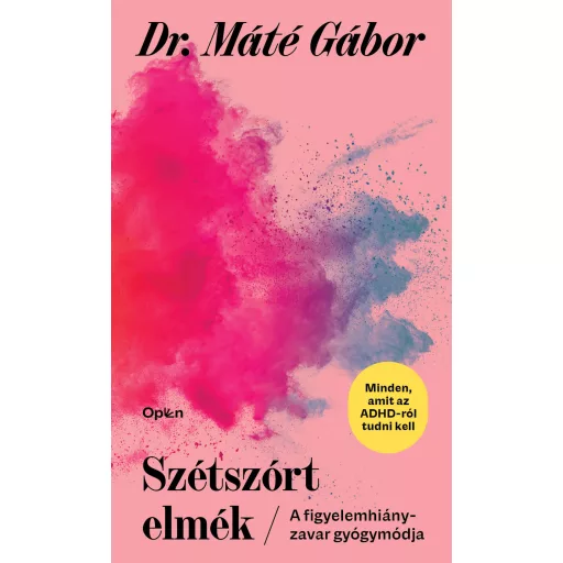 Szétszórt elmék - Dr. Máté Gábor (Új kiadás)