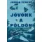 Jövőnk a Földön - Jordán Ferenc