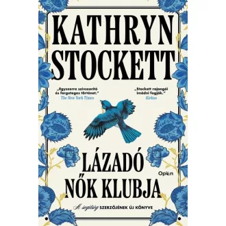 Lázadó nők klubja - Kathryn Stockett