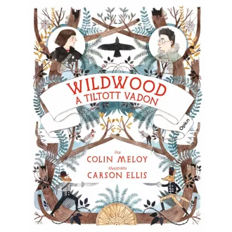 Wildwood 1. - A tiltott vadon - Colin Meloy