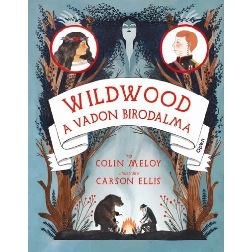 Wildwood 3. - A Vadon birodalma - Colin Meloy, Carson Ellis