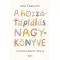 A hozzátáplálás nagykönyve - Okos Tímea Kitti