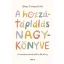 A hozzátáplálás nagykönyve - Okos Tímea Kitti