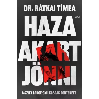 Haza akart jönni - Dr. Rátkai Tímea