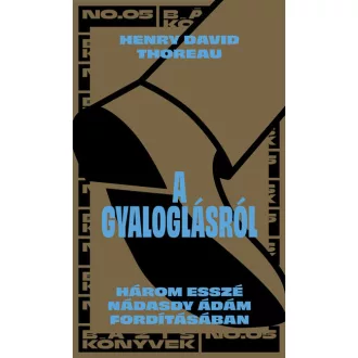 A gyaloglásról (Új kiadás) - Henry David Thoreau