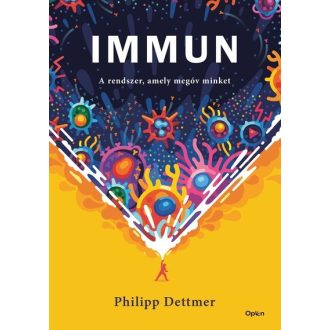   Immun - A rendszer, amely megóv minket (Új kiadás) - Philipp Dettmer