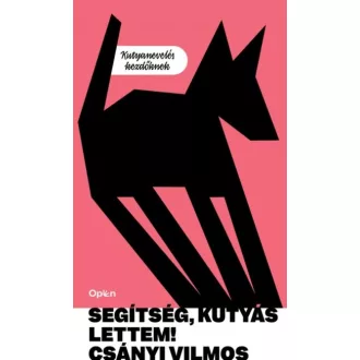   Segítség, kutyás lettem - Kutyanevelés kezdőknek (Új kiadás) - Csányi Vilmos