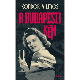 A budapesti kém (Új kiadás) - Kondor Vilmos