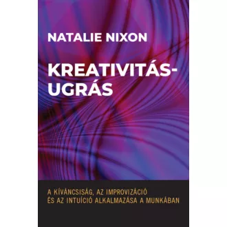 Kreativitásugrás - Natalie Nixon