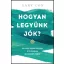 Hogyan legyünk jók? - Gary Cox