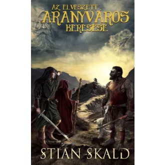 Az elveszett aranyváros keresése - Stian Skald