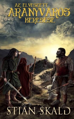Az elveszett aranyváros keresése - Stian Skald