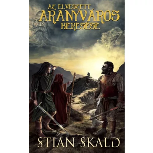 Az elveszett aranyváros keresése - Stian Skald