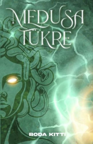 Medusa tükre - Boda Kitti