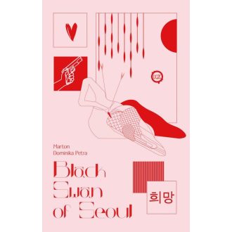   Black swan of Seoul - Szerelem a maffiában - Marton Dominika Petra