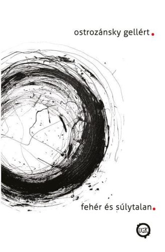 Fehér és súlytalan - Ostrozánsky Gellért