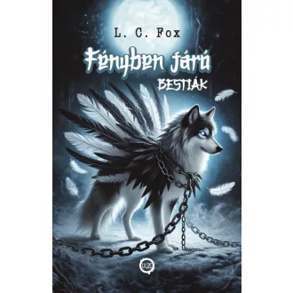 Fényben Járó Bestiák 1. - L. C. Fox
