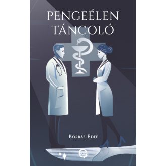 Pengeélen Táncoló - Borbás Edit