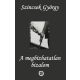 A megbízhatatlan bizalom - Szincsok György